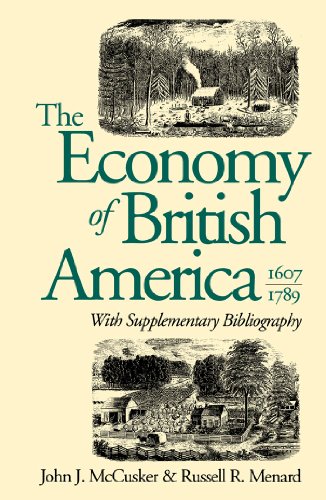 Beispielbild fr The Economy of British America, 1607-1789 (Published by the Omohundro Institute of Early American History and Culture and the University of North Carolina Press) zum Verkauf von BooksRun