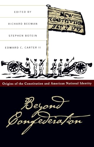 Beispielbild fr Beyond Confederation : Origins of the Constitution and American National Identity zum Verkauf von Better World Books