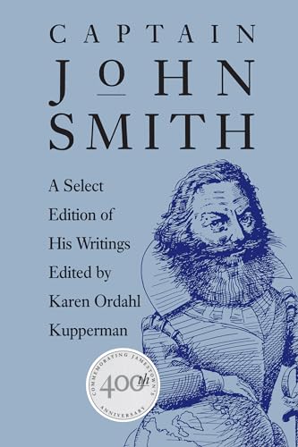 Beispielbild fr Captain John Smith: A Select Edition of His Writings (Published by the Omohundro Institute of Early American History and Culture and the University of North Carolina Press) zum Verkauf von Wonder Book