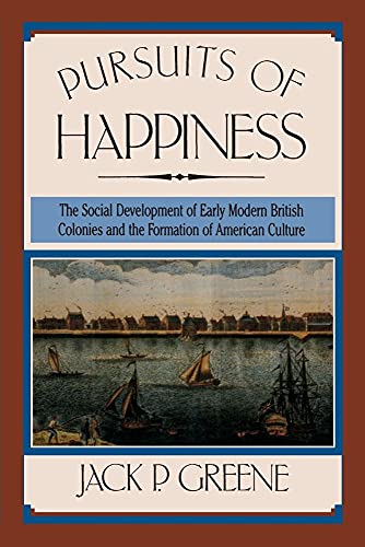 Beispielbild fr Pursuits of Happiness: The Social Development of Early Modern British Colonies and the Formation of American Culture zum Verkauf von HPB Inc.