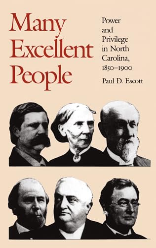 Imagen de archivo de Many Excellent People: Power and Privilege in North Carolina, 1850-1900 (Fred W. Morrison Series in Southern Studies) a la venta por BooksRun