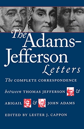 9780807842300: The Adams-Jefferson Letters: The Complete Correspondence Between Thomas Jefferson and Abigail and John Adams (Published by the Omohundro Institute of ... and the University of North Carolina Press)