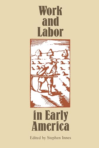 Stock image for Work and Labor in Early America for sale by ThriftBooks-Dallas