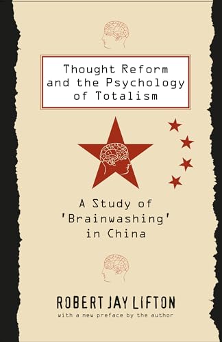 9780807842539: Thought Reform And The Psychology Of Totalism: A Study of 'brainwashing' in China