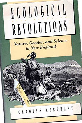Stock image for Ecological Revolutions: Nature, Gender, and Science in New England for sale by Wonder Book