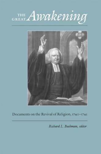 Beispielbild fr The Great Awakening: Documents on the Revival of Religion, 1740-1745 (Published by the Omohundro Institute of Early American Histo) zum Verkauf von Wonder Book