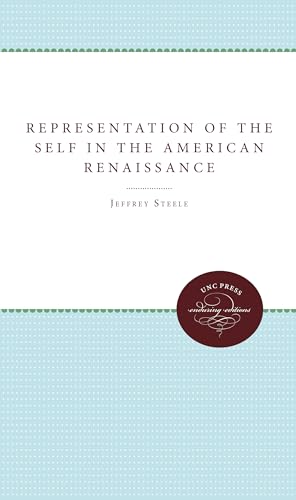 Beispielbild fr The Representation of the Self in the American Renaissance zum Verkauf von Book House in Dinkytown, IOBA