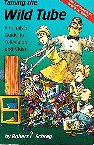 9780807842720: Taming the Wild Tube: A Family's Guide to Television and Video