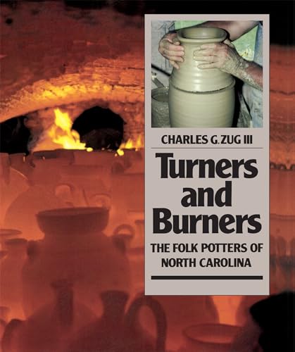 Turners and Burners: the Folk Potters of North Carolina