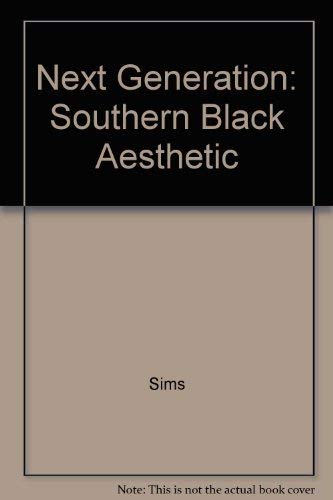 Next Generation: Southern Black Aesthetic (ISBN: 0807843016)