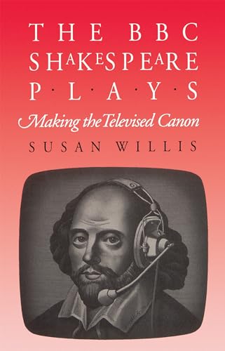 Stock image for The BBC Shakespeare Plays : Making the Televised Canon for sale by Better World Books: West