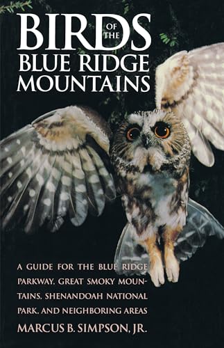 Beispielbild fr Birds of the Blue Ridge Mountains: A Guide for the Blue Ridge Parkway, Great Smoky Mountains, Shenandoah National Park, and Neighboring Areas zum Verkauf von ThriftBooks-Atlanta