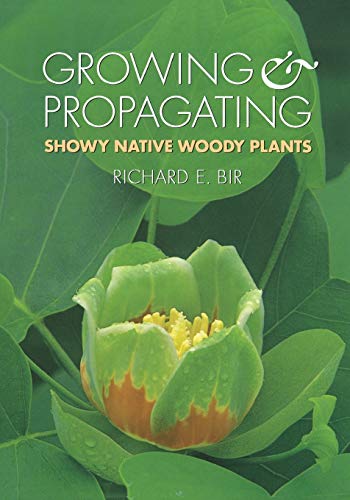 9780807843666: Growing and Propagating Showy Native Woody Plants