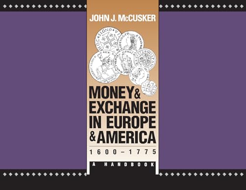 9780807843673: Money and Exchange in Europe and America, 1600-1775: A Handbook (Published by the Omohundro Institute of Early American History and Culture and the University of North Carolina Press)