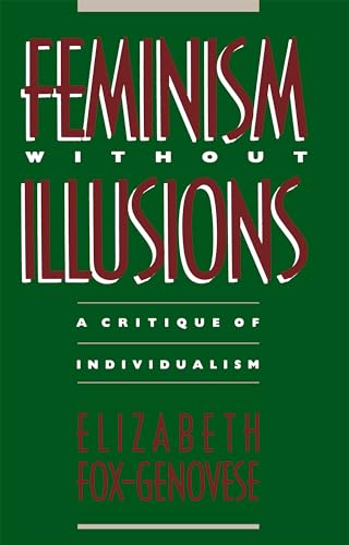 Beispielbild fr Feminism Without Illusions: A Critique of Individualism zum Verkauf von Jenson Books Inc