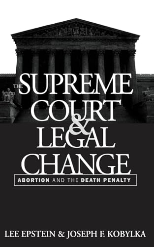 Beispielbild fr The Supreme Court and Legal Change: Abortion and the Death Penalty (Thornton H. Brooks Series in American Law & Society) zum Verkauf von Wonder Book