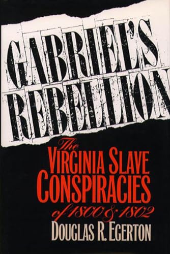 Stock image for Gabriel's Rebellion: The Virginia Slave Conspiracies of 1800 and 1802 for sale by SecondSale
