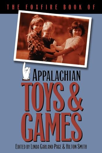 Stock image for The Foxfire Book of Appalachian Toys and Games for sale by Goodwill Books