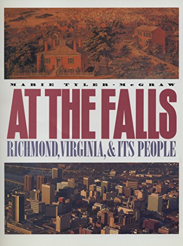 AT THE FALLS: RICHMOND, VIRGINIA, & ITS PEOPLE.