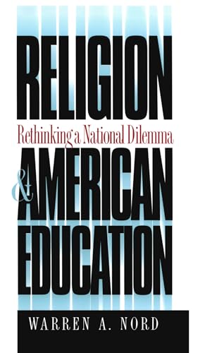 Beispielbild fr Religion and American Education : Rethinking a National Dilemma zum Verkauf von Better World Books