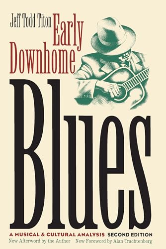 Beispielbild fr Early Downhome Blues: A Musical and Cultural Analysis (Cultural Studies of the United States) zum Verkauf von SecondSale