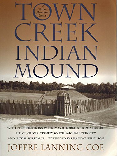 Imagen de archivo de Town Creek Indian Mound: A Native American Legacy a la venta por Riverby Books