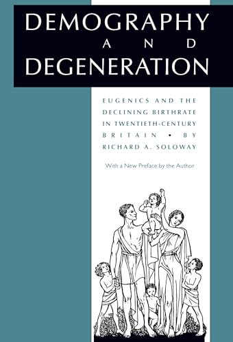 Beispielbild fr Demography and Degeneration: Eugenics and the Declining Birthrate in Twentieth-Century Britain zum Verkauf von WorldofBooks