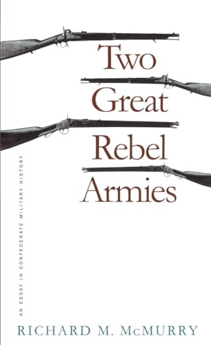 Beispielbild fr Two Great Rebel Armies: An Essay in Confederate Military History (Civil War America) zum Verkauf von Save With Sam