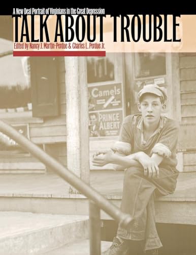 9780807845707: Talk About Trouble: A New Deal Portrait of Virginians in the Great Depression