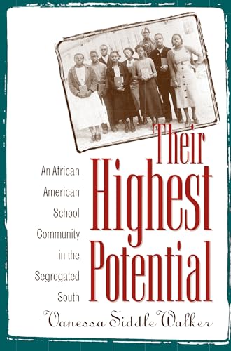 Stock image for Their Highest Potential: An African American School Community in the Segregated South for sale by SecondSale