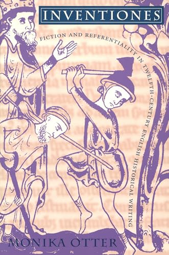 Imagen de archivo de Inventiones : Fiction and Referentiality in Twelfth-Century English Historical Writing a la venta por Better World Books