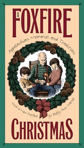 Imagen de archivo de Foxfire Christmas: Appalachian Memories and Traditions a la venta por ThriftBooks-Dallas