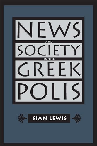 Stock image for News and Society in the Greek Polis for sale by Better World Books