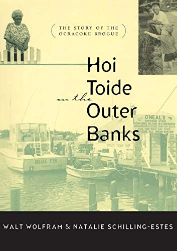 Stock image for Hoi Toide on the Outer Banks : The Story of the Ocracoke Brogue for sale by Better World Books