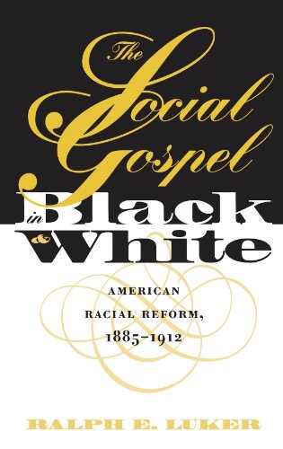 9780807847206: The Social Gospel: Black & White: American Racial Reform, 1885-1912 (Studies in Religion)