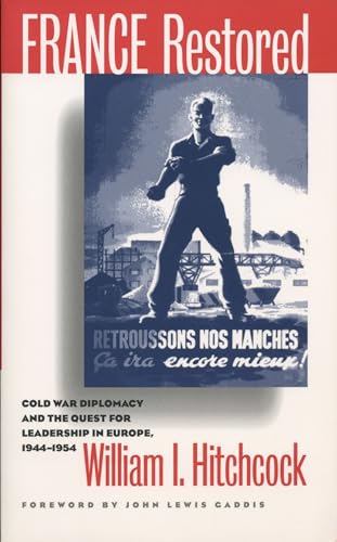 Imagen de archivo de France Restored : Cold War Diplomacy and the Quest for Leadership in Europe, 1944-1954 a la venta por Better World Books