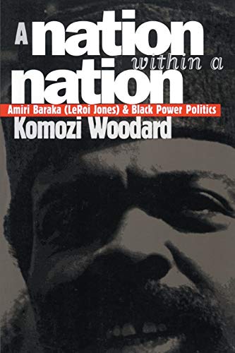 Stock image for A Nation within a Nation: Amiri Baraka (LeRoi Jones) and Black Power Politics for sale by Chiron Media