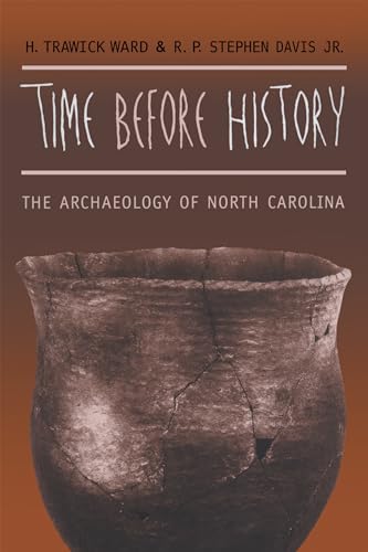 9780807847800: Time before History: The Archaeology of North Carolina