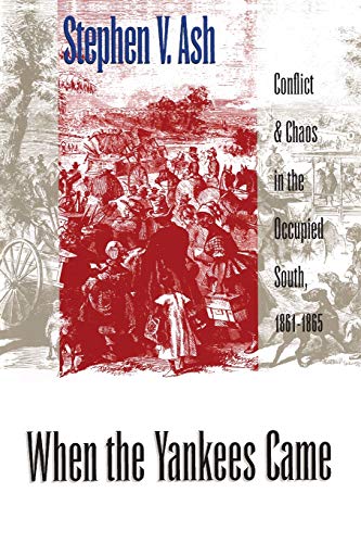 Beispielbild fr When the Yankees Came: Conflict and Chaos in the Occupied South, 1861-1865 (Civil War America) zum Verkauf von Goodbookscafe