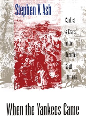 9780807847954: When the Yankees Came: Conflict and Chaos in the Occupied South, 1861-1865