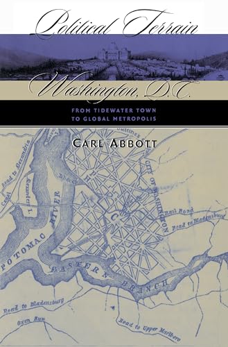 Stock image for Political Terrain: Washington, D.C., from Tidewater Town to Global Metropolis for sale by Reliant Bookstore