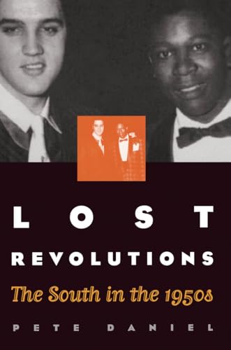 Beispielbild fr Lost Revolutions: The South in the 1950s zum Verkauf von SecondSale