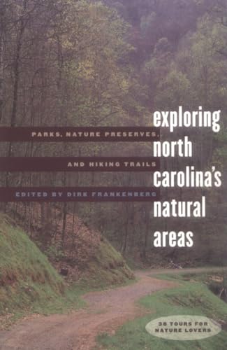 Imagen de archivo de Exploring North Carolina's Natural Areas: Parks, Nature Preserves, and Hiking Trails a la venta por Bookmonger.Ltd