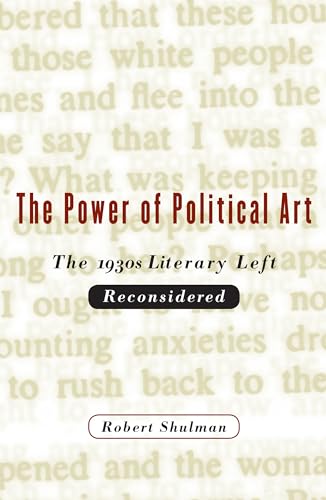 Stock image for The Power of Political Art: The 1930s Literary Left Reconsidered for sale by HPB-Red