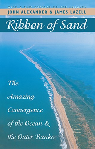 Beispielbild fr Ribbon of Sand : The Amazing Convergence of the Ocean and the Outer Banks zum Verkauf von Better World Books