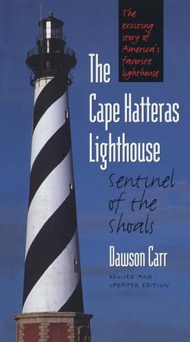 Stock image for The Cape Hatteras Lighthouse: Sentinel of the Shoals, Second Edition for sale by Save With Sam