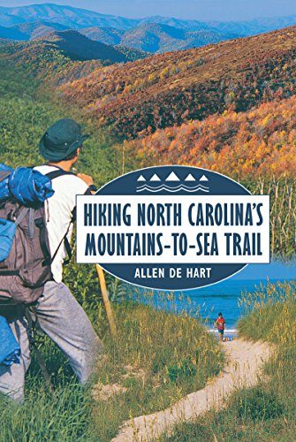 Stock image for Hiking North Carolina's Mountains-to-Sea Trail for sale by Better World Books