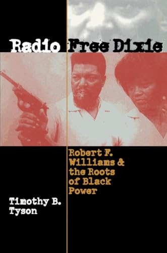 9780807849231: Radio Free Dixie: Robert F. Williams and the Roots of Black Power