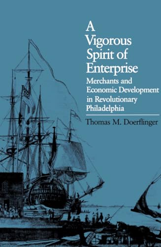9780807849460: A Vigorous Spirit of Enterprise: Merchants and Economic Development in Revolutionary Philadelphia (Published by the Omohundro Institute of Early ... and the University of North Carolina Press)