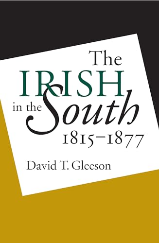 Stock image for The Irish in the South, 1815-1877 for sale by HPB-Red